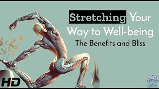 Stretching: The Hidden Benefits!