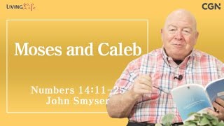 Moses and Caleb (Numbers 14:11-25) Living Life 04/22/2025 Daily Devotional Bible Study