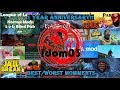 1 Year Anniversary - Idom03's Best/Worst Moments