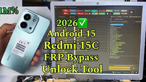 Redmi 15C Android 15 FRP Bypass Unlock Tool Xiaomi HyperOS 2026