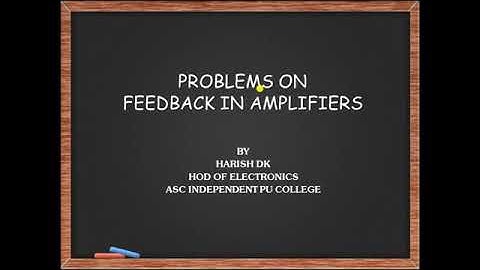 Problems of feedback in amplifiers
