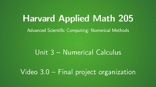 Harvard AM205 video 3.0 - Final project organization