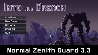 Into The Breach - Normal Zenith Guard 3.3 - HMV Plays