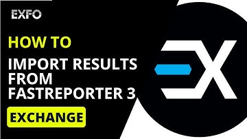 Exchange: Import results from FastReporter 3 | How-To