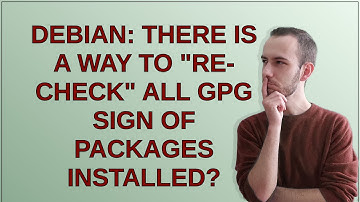 Unix: Debian: is er een manier om alle gpg-tekens van geïnstalleerde pakketten opnieuw te control...