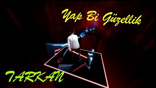 Tarkan - Yap Bi Güzellik (Beat Saber / Mixed Reality) Resimi