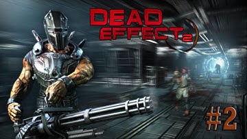 Dead Effect 2 |  HD Walkthrough - Part 2 | Chapter 2: Saved in a freezer