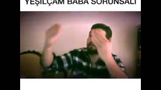 YEŞİLÇAM BABA SORUNSALI :)