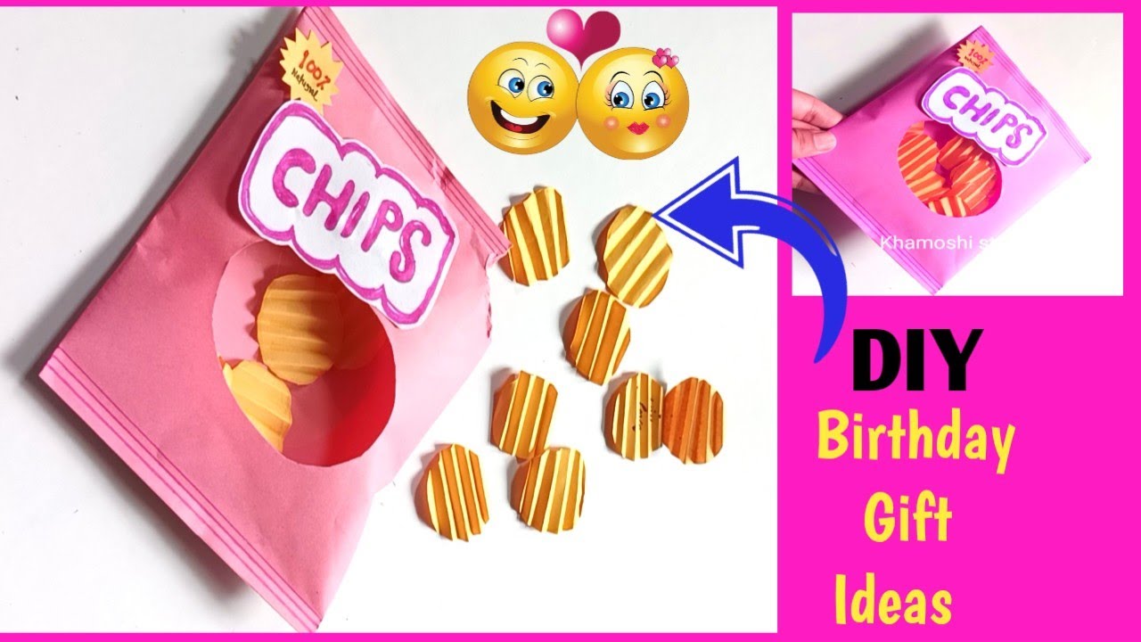 DIY Birthday Gift idea | Cute Paper Chips | Diy Gifts For BFF - YouTube