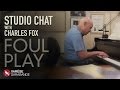 Capture de la vidéo Studio Chat With Composer Charles Fox "Foul Play"
