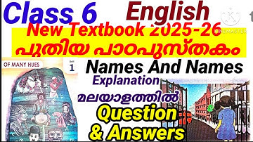 Class 6 New English Unit 1 Of Many Hues|Names and Names Explanation മലയാളത്തിൽ Question Answers