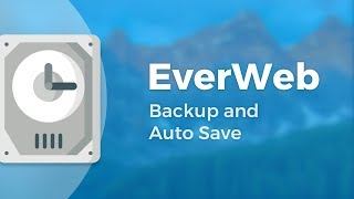 EverWeb's Backup and Auto Save Features