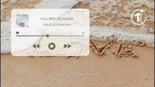 [1 JAM] MALIQ & D’Essentials — Kita Bikin Romantis | LIRIK