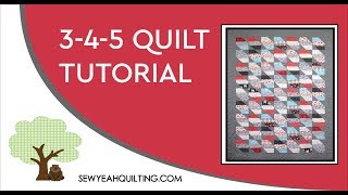 Easy 345 Quilt Tutorial! | FREE PATTERN