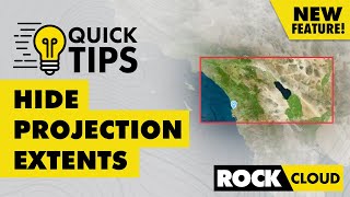 Quick Tips: Hiding Projection Extents | ROCK Cloud (New Feature)