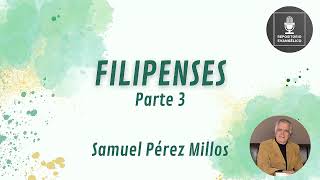 Samuel Pérez Millos - Filipenses - Parte 3