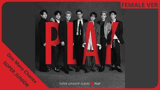 SUPER JUNIOR - One More Chance | Female Version | REQUESTED
