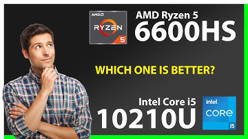 AMD Ryzen 5 6600HS vs INTEL Core i5 10210U Technical Comparison