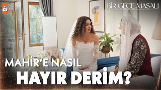 Canfeza nikah öncesi gerginlik yaşadı | Bir Gece Masalı 9. Bölüm | Unutulmaz Arşiv Sahneler