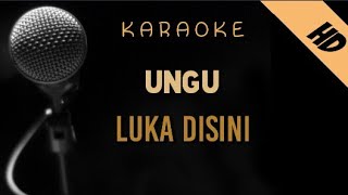 Ungu - Luka Disini Karaoke