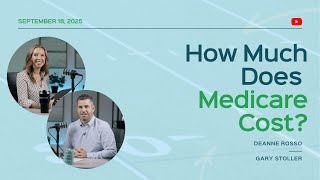 How Much Does Medicare Cost?