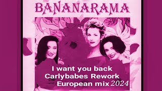 Bananarama - I want you back  ( Carlybabes 2024 Dance Rework European mix )
