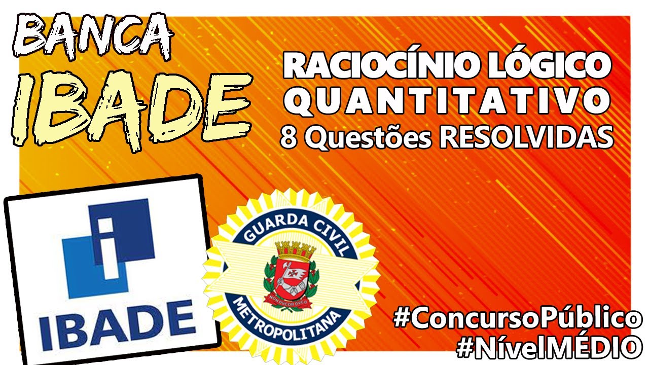 #IBADE :: 8 QUESTÕES de RACIOCÍNIO LÓGICO QUANTITATIVO :: Simulado Banca Ibade