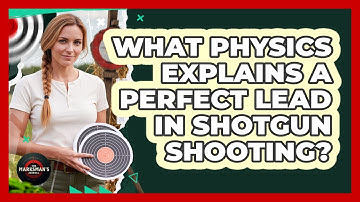 What Physics Explains A Perfect Lead In Shotgun Shooting? - The Marksman