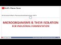 MICROORGANISMS & THEIR ISOLATION FOR INDUSTRIAL FERMENTATION