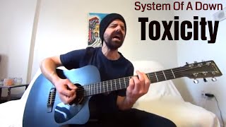 Toxicity - System Of A Down [Acoustic Cover by Joel Goguen] chords