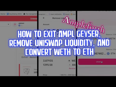 Come uscire Ampleforth ($ AMPL) Geyser, Ritirare liquidità da Uniswap, e Swap $ Weth per $ ETH