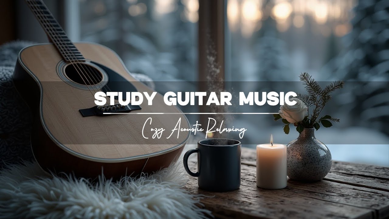 Уютная акустическая гитарная музыка для сна и учебы | Расслабляющая атмосфера