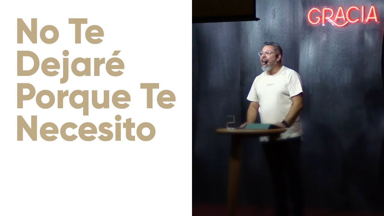 No Te Dejaré Porque Te Necesito