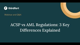 ACSP vs AML Regulations: 3 Key Differences Explained
