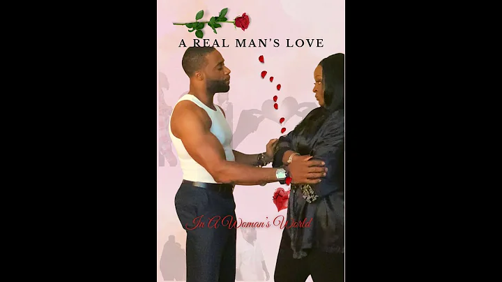 A Real Man's Love In A Woman's World The Movie