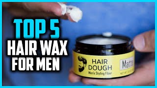 ✅ Top 5 Best Hair Wax for Men 2026