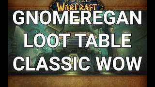 Classic WoW Gnomeregan loot table ( all bosses )