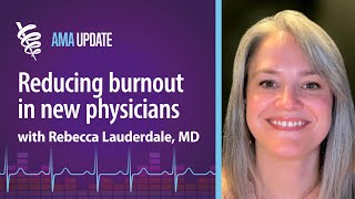 How improving physician onboarding can help satisfaction and well-being with Rebecca Lauderdale, MD