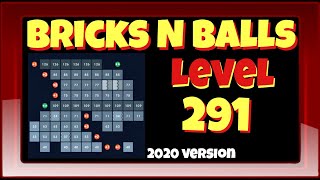 Bricks N Balls Level 291            2020 Version