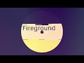 Fireground - Into A Diamond