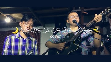 Frank Sinatra/Jason Mraz and Colbie Caillat - Fly Me To The Moon/Lucky (MASHUP Cover)