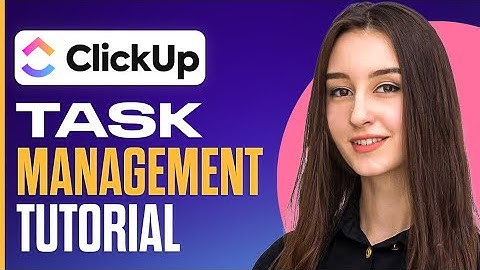 How To Use Clickup For Task Management