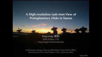 A high-resolution (sub-)mm view of protoplanetary disks in Taurus  - Feng Long (CfA)