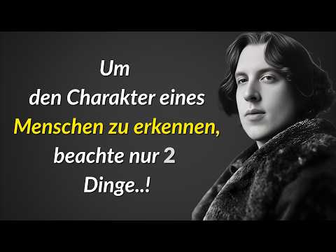 Oscar Wilde Zitate fürs Leben: Beachte diese 2 Dinge, um den wahren Charakter zu erkennen
