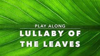 Lullaby Of The Leaves (Petkere) Backing track + music sheet