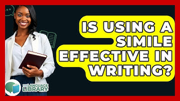 Is Using A Simile Effective In Writing? - The Language Library