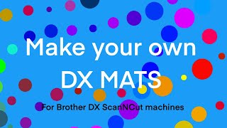 Make your own Brother  DX Mats