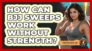 How Can BJJ Sweeps Work Without Strength? - Fighting Arts Lab