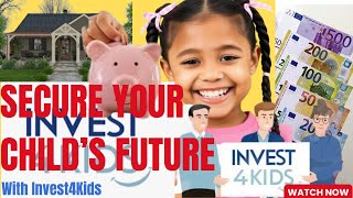 Famous Invest4kids: how to secure your child’s financial future with smart, tax-efficient investments! Wealth
