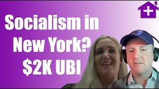 Socialism Starting in New York $2,000 Universal Basic Income, Taxes Increase and Landlords FLEE